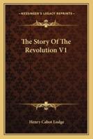 The Story Of The Revolution V1
