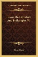 Essays On Literature And Philosophy V1