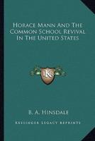 Horace Mann And The Common School Revival In The United States