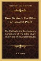 How To Study The Bible For Greatest Profit