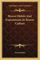 Beaver Habits And Experiments In Beaver Culture