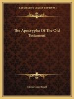 The Apocrypha Of The Old Testament