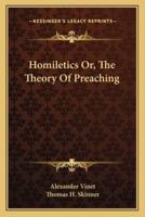 Homiletics Or, The Theory Of Preaching