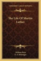 The Life Of Martin Luther