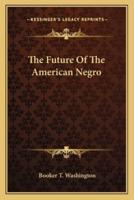 The Future Of The American Negro