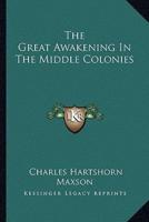 The Great Awakening In The Middle Colonies