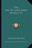 The Life Of Lord John Russell V2