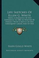 Life Sketches Of Ellen G. White