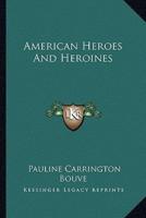 American Heroes And Heroines