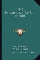 The Psychology Of The Future