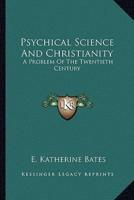 Psychical Science And Christianity