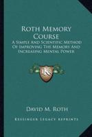 Roth Memory Course