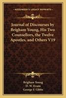 Journal of Discourses by Brigham Young, His Two Counsellors, the Twelve Apostles, and Others V19