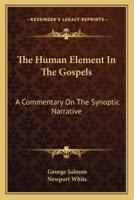 The Human Element In The Gospels