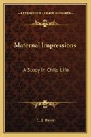 Maternal Impressions