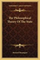 The Philosophical Theory Of The State