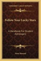 Follow Your Lucky Stars