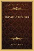 The City Of Perfection