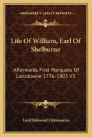 Life Of William, Earl Of Shelburne