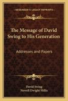 The Message of David Swing to His Generation
