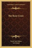 The Rose Croix