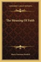 The Meaning Of Faith