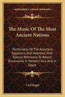 The Music Of The Most Ancient Nations