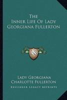 The Inner Life Of Lady Georgiana Fullerton