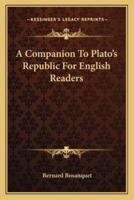 A Companion To Plato's Republic For English Readers