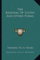 The Renewal Of Youth And Other Poems