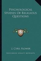 Psychological Studies Of Religious Questions