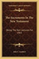 The Sacraments In The New Testament