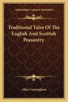 Traditional Tales Of The English And Scottish Peasantry