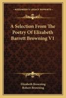 A Selection From The Poetry Of Elizabeth Barrett Browning V1