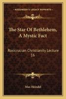 The Star Of Bethlehem, A Mystic Fact