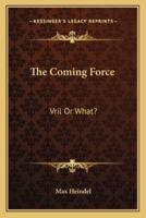 The Coming Force