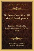 On Some Conditions Of Mental Development