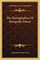 The Hieroglyphics Of Horapollo Nilous