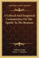 A Critical And Exegetical Commentary On The Epistle To The Romans