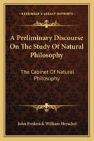 A Preliminary Discourse On The Study Of Natural Philosophy