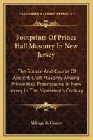 Footprints Of Prince Hall Masonry In New Jersey
