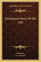 Geronimo's Story Of His Life