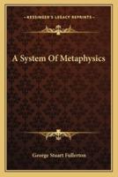 A System Of Metaphysics
