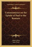 Commentaries on the Epistle of Paul to the Romans