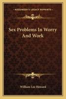 Sex Problems In Worry And Work
