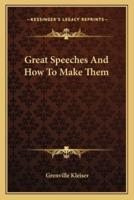 Great Speeches And How To Make Them