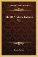 Life of Andrew Jackson V2