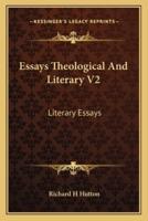 Essays Theological And Literary V2