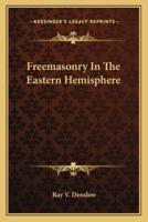Freemasonry In The Eastern Hemisphere