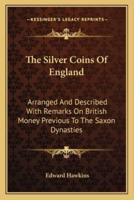 The Silver Coins Of England